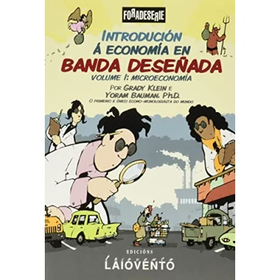 Imagen de Introdución á economía en banda deseñada: Volume I: Microeconomía: 21 (Fora de Serie)