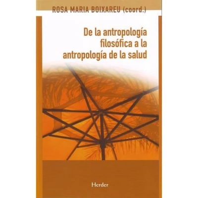 Imagen de de la antropología filosófica a salud (SIN COLECCION)