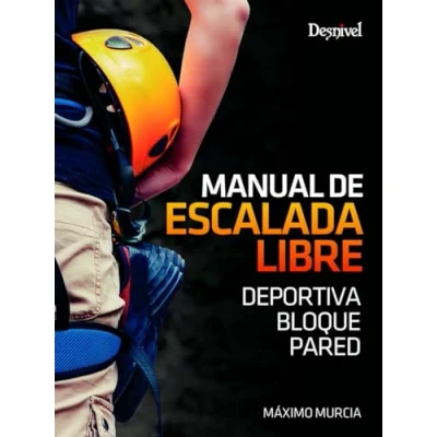 Imagen de Manual de escalada libre. Deportiva. Bloque. Pared (MANUALES DESNIVEL)