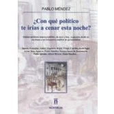 Imagen de ¿con Que Politico Te Irias A Cenar Esta Noche?