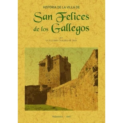 Imagen de HISTORIA DE LA VILLA SAN FELICES LOS GALLEGOS (MAXTOR CLASSICS)