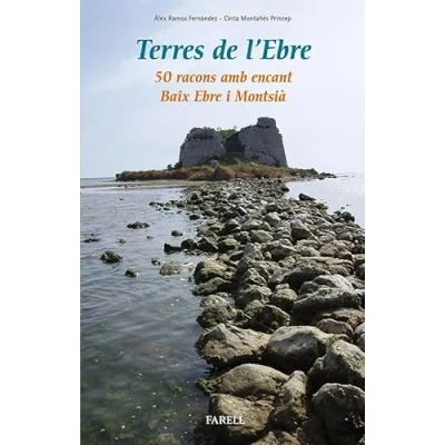 Imagen de Terres de l&#039;Ebre. 50 racons amb encant. Baix Ebre i Montsia: 37 (Llibres Muntanya)