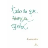 Imagen de Todo lo que nunca escribí (SIN COLECCION)