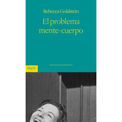Imagen de El Problema Mente cuerpo Rebecca Goldstein (autor)