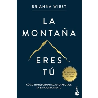 Imagen de La montaña eres tú: Cómo transformar el autosabotaje en empoderamiento (Vivir Mejor)