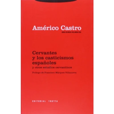 Imagen de Cervantes y los casticismos españoles otros estudios cervantinos (Obra reunida de Américo Castro, Vol. 2)