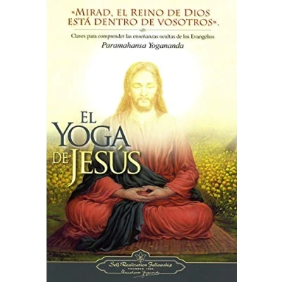Imagen de El Yoga de Jesús: Claves Para Comprender Las Enseanzas Ocultas Los Evangelios (SIN COLECCION)