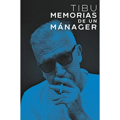 Imagen de Tibu. Memorias de Un mánager: Manager (NO FICCION)