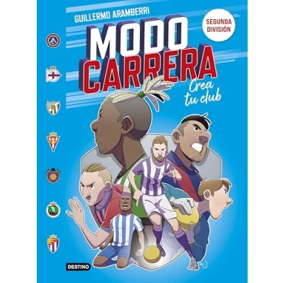 Imagen de Modo carrera 2. Segunda división: Crea tu club (Libros de entretenimiento)