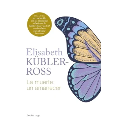 Imagen de La muerte: un amanecer (Biblioteca Elisabeth Kübler Ross)