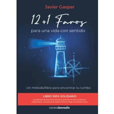 Imagen de 12+1 Faros para una vida con sentido: Un método/libro encontrar tu rumbo (BOREALIS CRECIMIENTO PERSONAL)