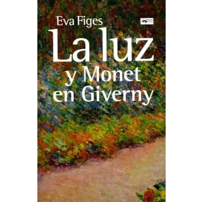 Imagen de La luz: y Monet en Giverny: 78 (A. Machado Libros)