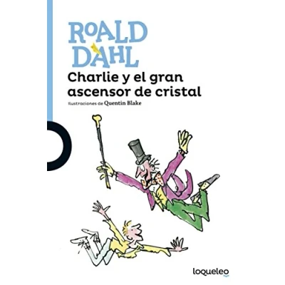 Imagen de Charlie y el gran ascensor de cristal (SERIE AZUL(+12))