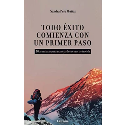 Imagen de Todo éxito comienza con un primer paso: 1 (Autoayuda)