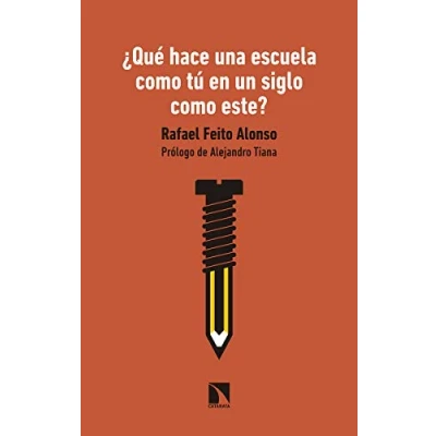 Imagen de Qué hace una escuela como tú en un siglo este: 762 (COLECCION MAYOR)