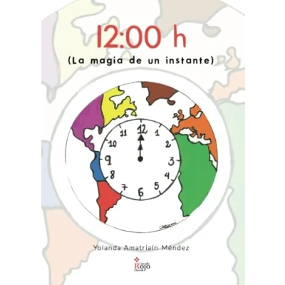 Imagen de 12,00 H: (La magia de un instante)