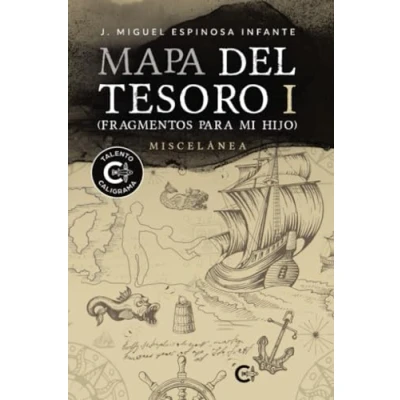 Imagen de Mapa del Tesoro I (Fragmentos para mi hijo): Miscelánea