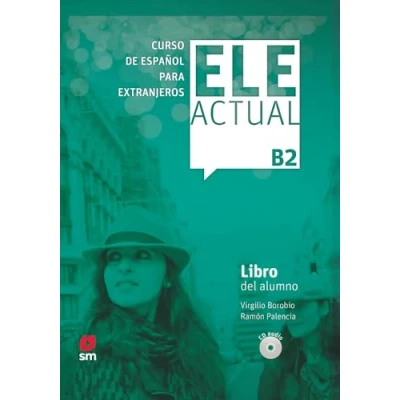 Imagen de ELE ACTUAL B2. Libro del alumno: alumno (con licencia digital) + CDs B2 2019 ed. (ESPA?OL PARA EXTRANJEROS)
