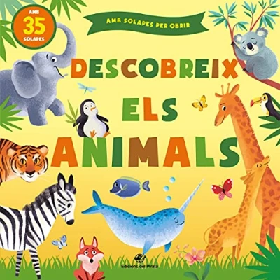 Imagen de Descobreix els animals: Contes infantils amb solapes 1 a 4 anys: 2 (Contes per aprendre tocant)