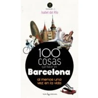 Imagen de 100 Cosas Que Hacer en Barcelona: Al menos una vez la vida: 2 (Humboldt)
