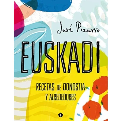Imagen de Euskadi: Recetas de Donostia y alrededores (COCINAS DEL MUNDO)