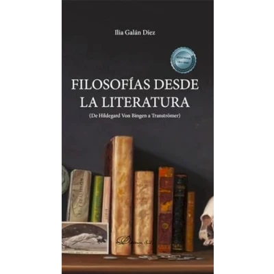 Imagen de Filosofías desde la literatura. De Hildegard Von Bingen a Tranströmer (SIN COLECCION)