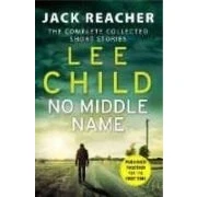 Imagen de No Middle Name (the Complete Collected Jack Reacher Short Stories )