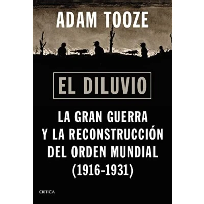Imagen de El diluvio: la Gran Guerra y reconstrucción del orden mundial (1916 1931) (Memoria Crítica)