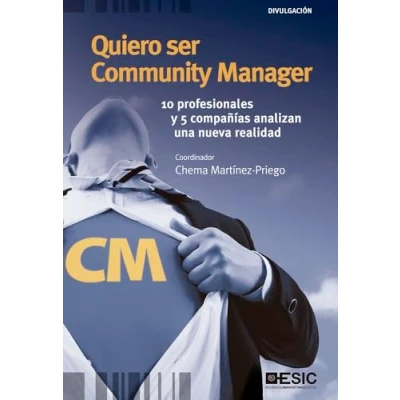 Imagen de Quiero ser Community Manager: 10 profesionales y 5 compañías analizan una nueva realidad (Divulgación)