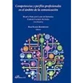 Imagen de Competencias Y Perfiles Profesionales En El Ambito De La Comunicacion