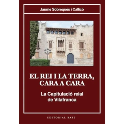 Imagen de El rei i La terra, cara a cara: Capitulació reial de Vilafranca: 205 (Base Històrica)