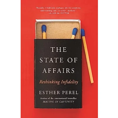 Imagen de The State Of Affairs: Rethinking Infidelity A Book For Anyone Who Ha