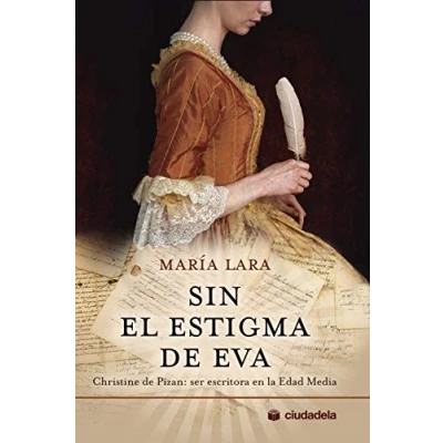 Imagen de Sin el estigma de Eva. Christine Pizan: ser escritora en la Edad Media (Ciudadela)