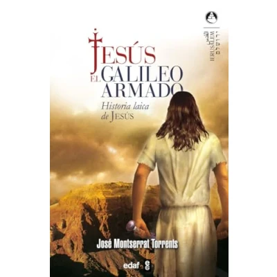 Imagen de Jesus, El Galileo Armado: Historia Laica de Jesús (Jerusalén)