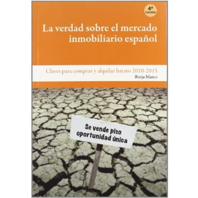 Imagen de Verdad sobre el Mercado inmobiliario español, la (SIN COLECCION)