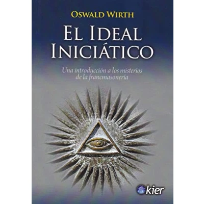 Imagen de El Ideal iniciático: Una introducción a los misterios de la francmasonería (SIN COLECCION)