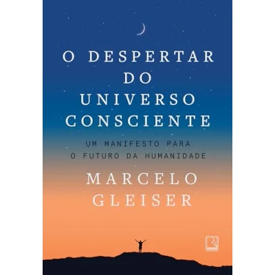 Imagen de o Despertar do Universo Consciente: Um Manifesto para Futuro da humanidade