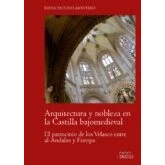 Imagen de Arquitectura y nobleza en la Castilla bajomedieval: El patrocinio de los Velasco entre al Andalus Europa: 5 (Arte Contextos)
