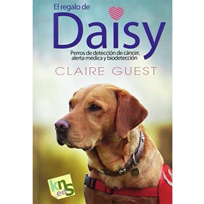 Imagen de El regalo de Daisy. Perros detección cáncer, alerta médica y biodetección: alerte 14,5x21 cm (SIN COLECCION)