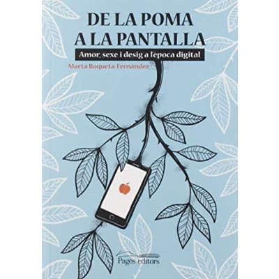 Imagen de De La Poma a Pantalla. Amor, Sexe I Desig l&#039;època Digital (Nandibú)