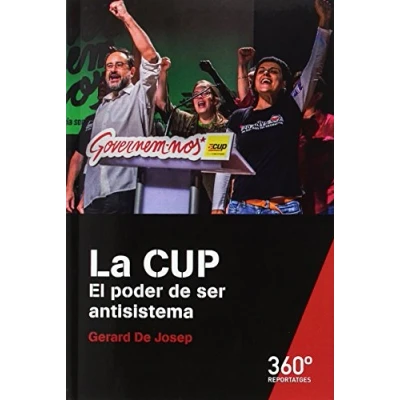 Imagen de CUP, La. El poder de ser antisistema: s/n (Reportajes 360)