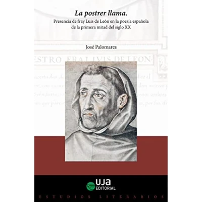 Imagen de la postrer llama: Presencia de fray Luis León en poesía española primera mitad del siglo XX: 5 (Estudios literarios. &#039;El niño noche&#039;)