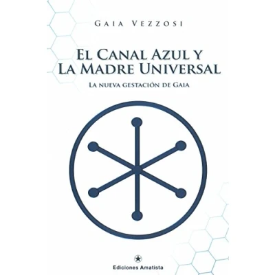 Imagen de El canal azul y La madre universal. nueva gestación de Gaia (SIN COLECCION)
