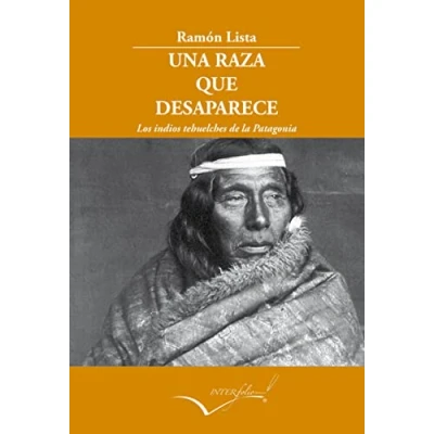 Imagen de Una raza que desaparece: Los indios Tehuelches de Patagonia: 31 (Leer y Viajar)