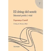 Imagen de El dring del sentit: Itinerari poètic i vital: 2 (Vides privades)