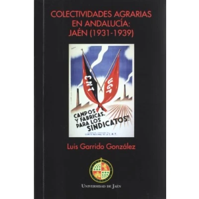 Imagen de Colectividades agrarias en Andalucía: Jaén (1931 1939) (Colección Facsímil)