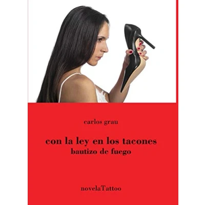 Imagen de CON LA LEY EN LOS TACONES (EDICIONES VITRUVIO)