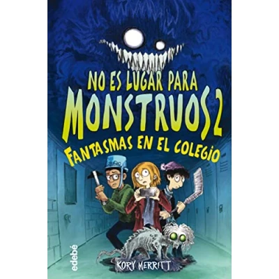 Imagen de No es lugar para monstruos 2: FANTASMAS EN EL COLEGIO