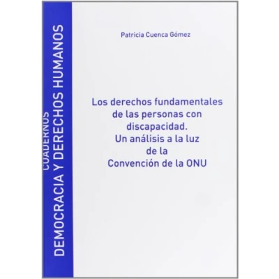 Imagen de Los Derechos fundamentales de las personas con discapacidad. Un análisis a la luz Convención ONU (Monografías Derecho)