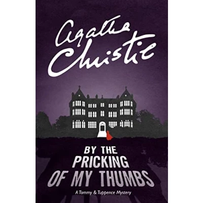 Imagen de By The Pricking Of My Thumbs (a Tommy &amp; Tuppence Mystery)